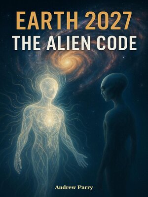 cover image of Earth 2027 the Alien Code